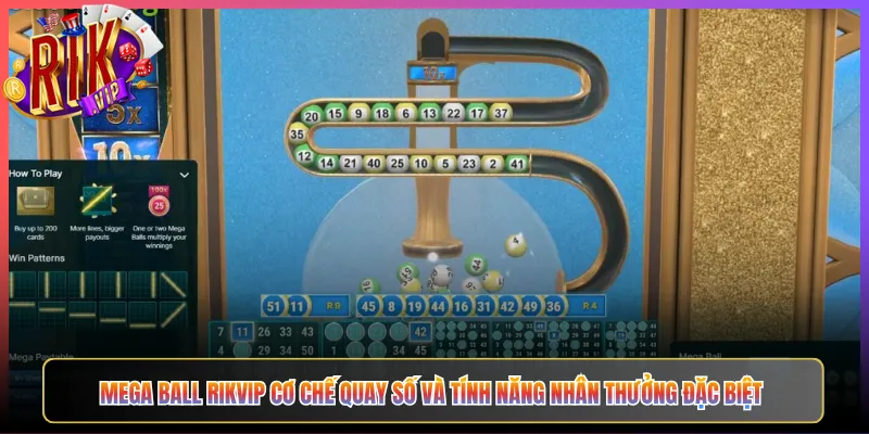 Mega Ball Rikvip Cơ Chế Quay Số Và Tính Năng Nhân Thưởng Đặc Biệt