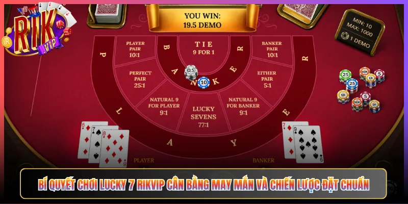 Bí Quyết Chơi Lucky 7 Rikvip Cân Bằng May Mắn Và Chiến Lược Đặt Chuẩn