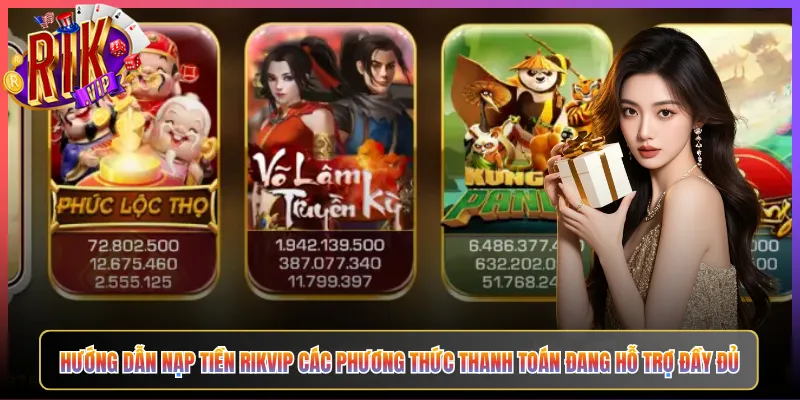 Hướng Dẫn Nạp Tiền Rikvip Các Phương Thức Thanh Toán Đang Hỗ Trợ Đầy Đủ