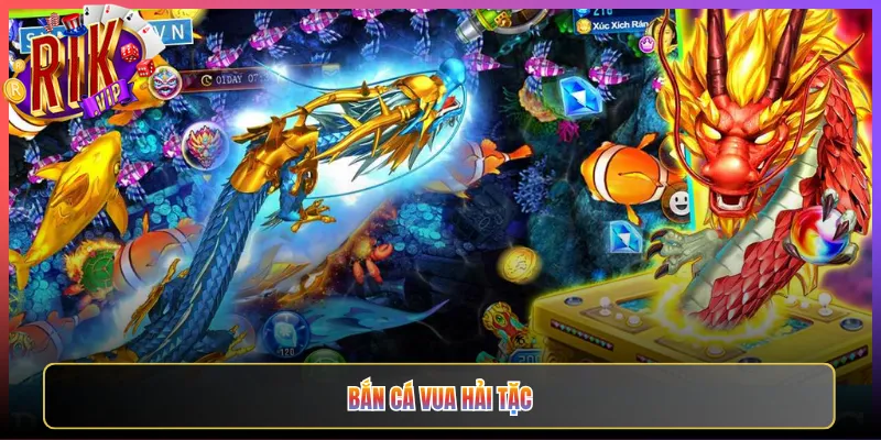 Bắn Cá Vua Hải Tặc