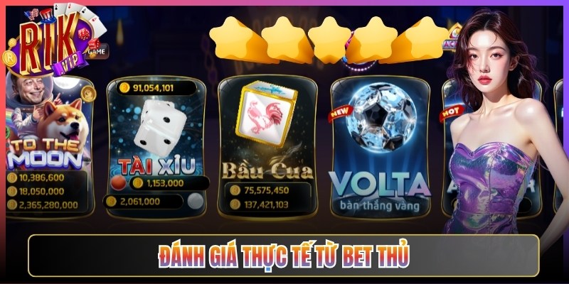 Đánh giá thực tế từ bet thủ