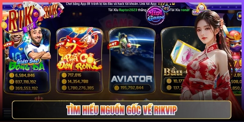 Tìm hiểu nguồn gốc về Rikvip